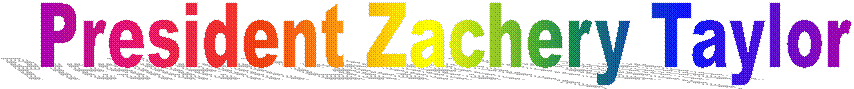 President Zachery Taylor